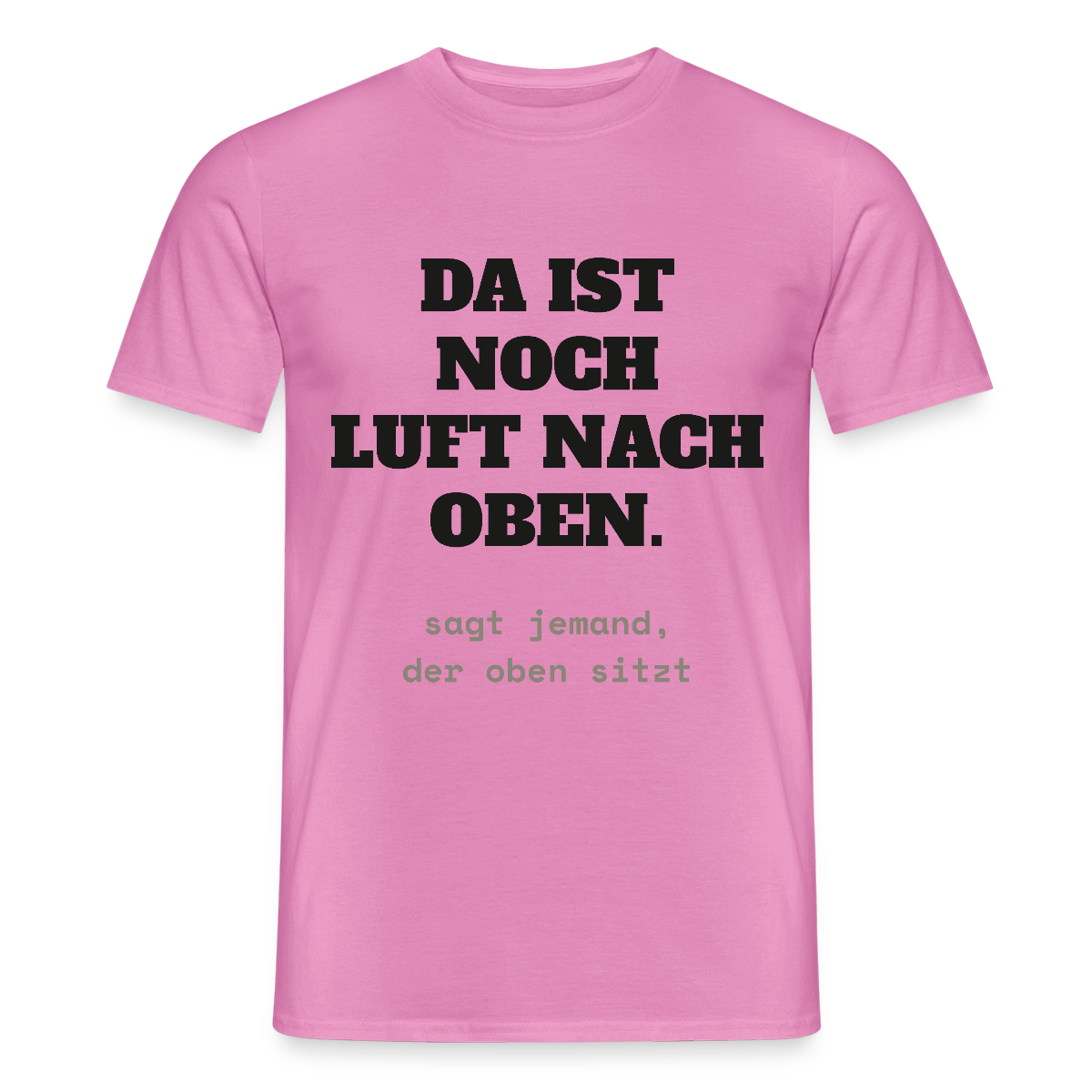"Da ist noch Luft nach oben" Motiv-T-Shirt für Männer, Farbe Pink