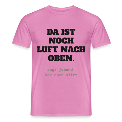 "Da ist noch Luft nach oben" Motiv-T-Shirt für Männer, Farbe Pink