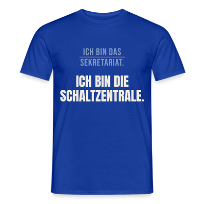 Ich bin das Sekretariat. Ich bin die Schaltzentrale. Motiv-T-Shirt für Männer, Farbe Dunkelblau