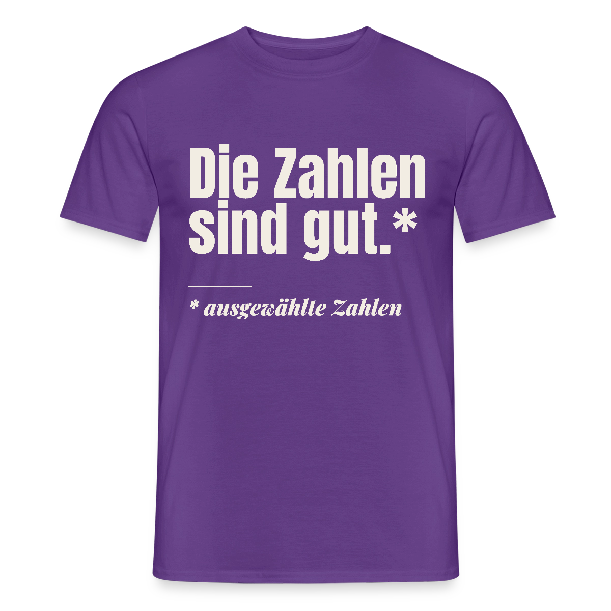 Die Zahlen sind gut. Ausgewählte Zahlen. Motiv-T-Shirt für Männer, Farbe Lila