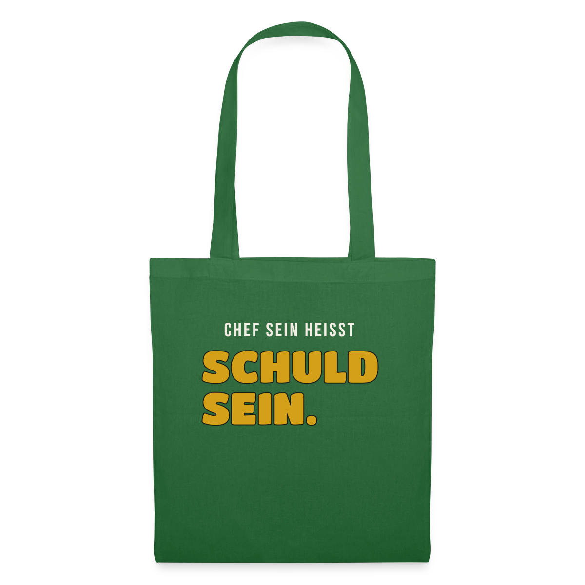 Chef sein heißt schuld sein. Stoffbeutel, Farbe Fichte