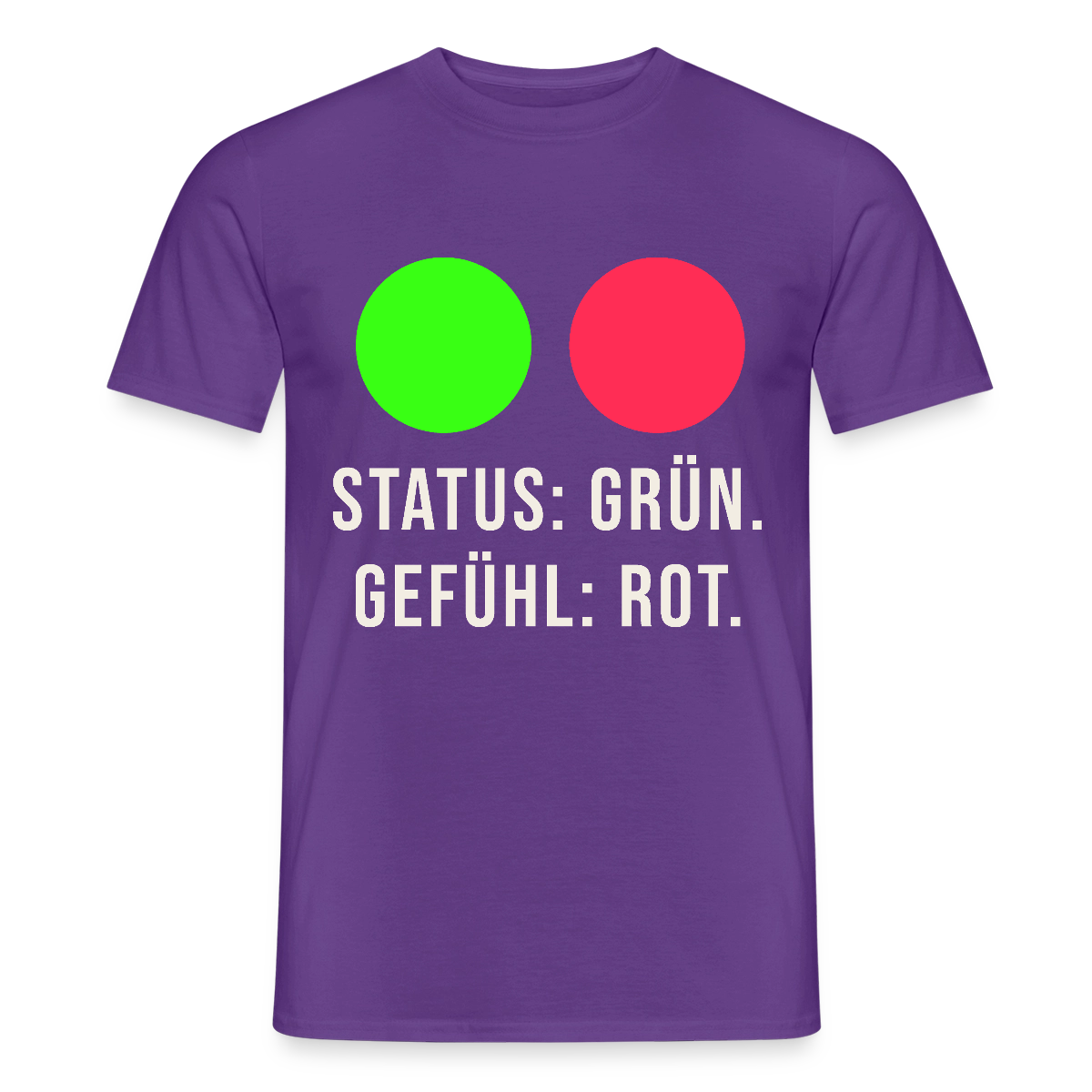 Status: grün. Gefühl: rot. Motiv-T-Shirt für Männer, Farbe Lila