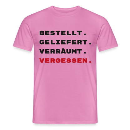 Bestellt. Geliefert. Verräumt. Vergessen. Motiv-T-Shirt für Männer, Farbe Pink