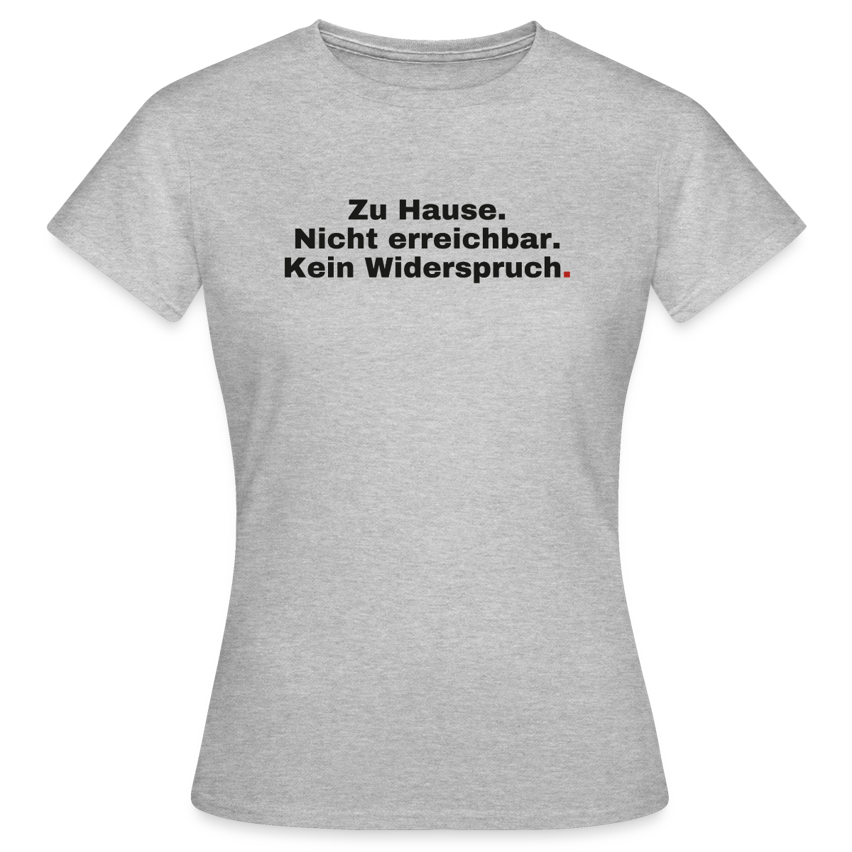 Kein Widerspruch Motiv-T-Shirt für Frauen, Farbe Grau meliert