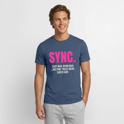 "Sync: sagt man, wenn man Meeting nicht mehr sagen darf." Motiv-T-Shirt für Männer, Farbe Dunkles Denimblau