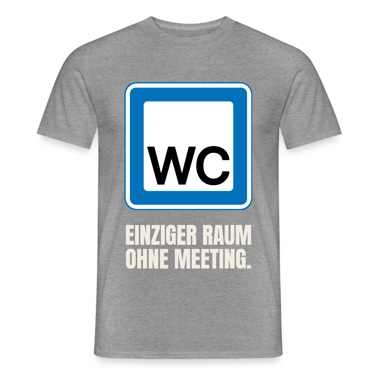"WC: einziger Raum ohne Meeting." Motiv-T-Shirt für Männer, Farbe Graphit meliert