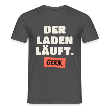 Der Laden läuft. Gern. Motiv-T-Shirt für Männer, Farbe Anthrazit