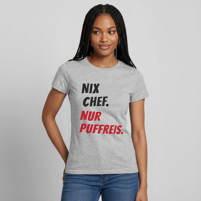Nix Chef. Nur Puffreis. Motiv-T-Shirt für Frauen, Farbe Grau meliert, Model