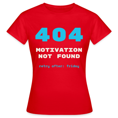 404 Motivation not found. Retry after: friday Motiv-T-Shirt für Frauen, Farbe Rot