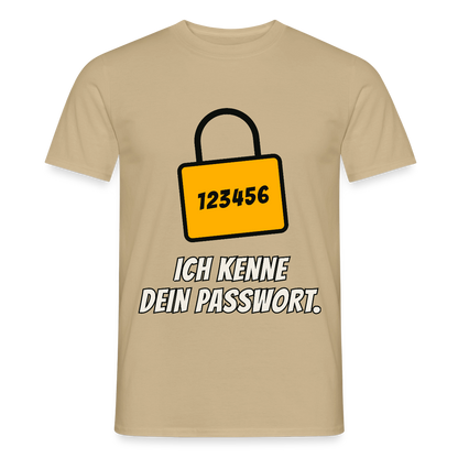 Ich kenne dein Passwort. Motiv-T-Shirt für Männer, Farbe Sandbeige
