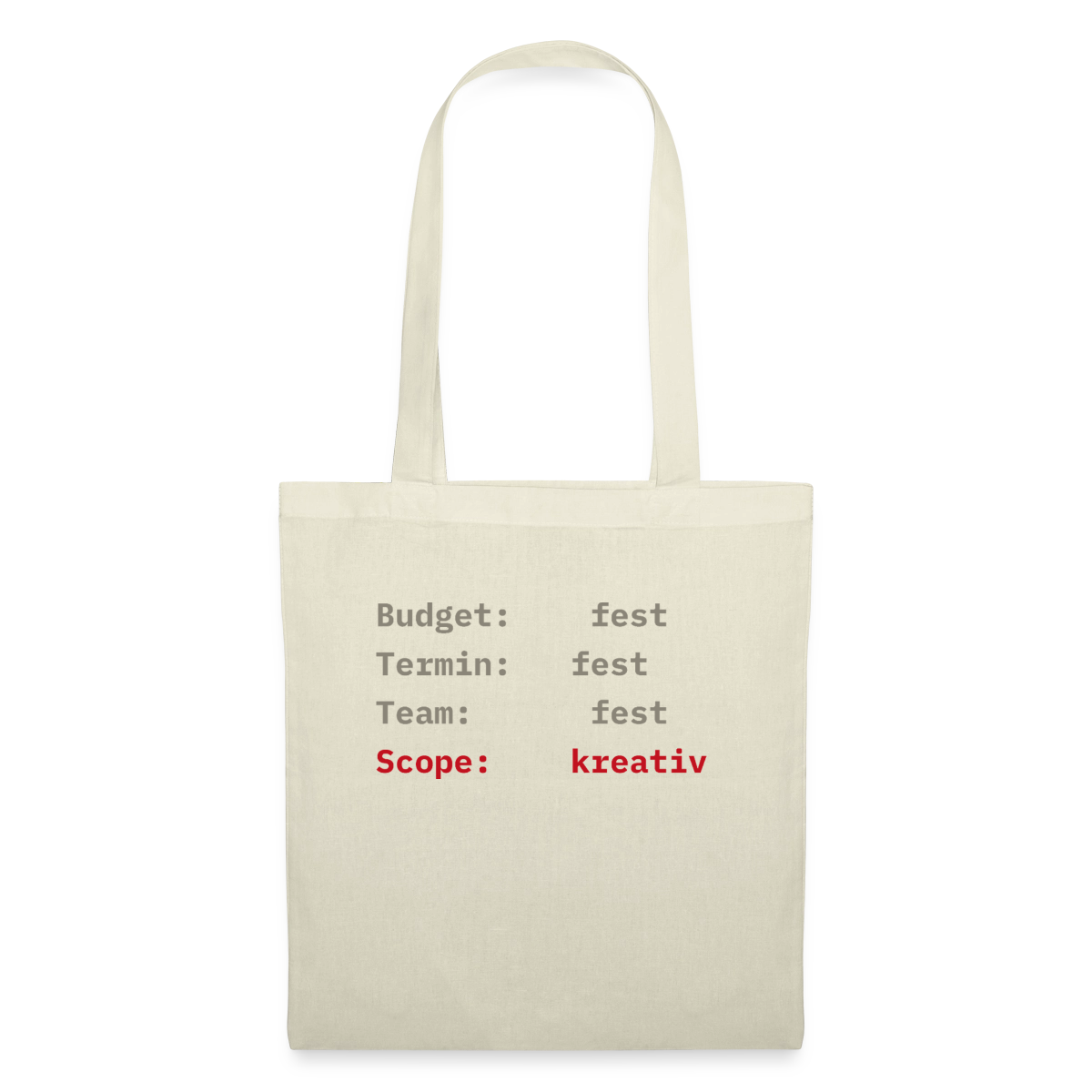 Budget: fest. Termin: fest. Team: fest. Scope: kreativ. Stoffbeutel, Farbe Natur