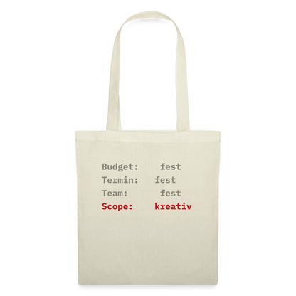 Budget: fest. Termin: fest. Team: fest. Scope: kreativ. Stoffbeutel, Farbe Natur