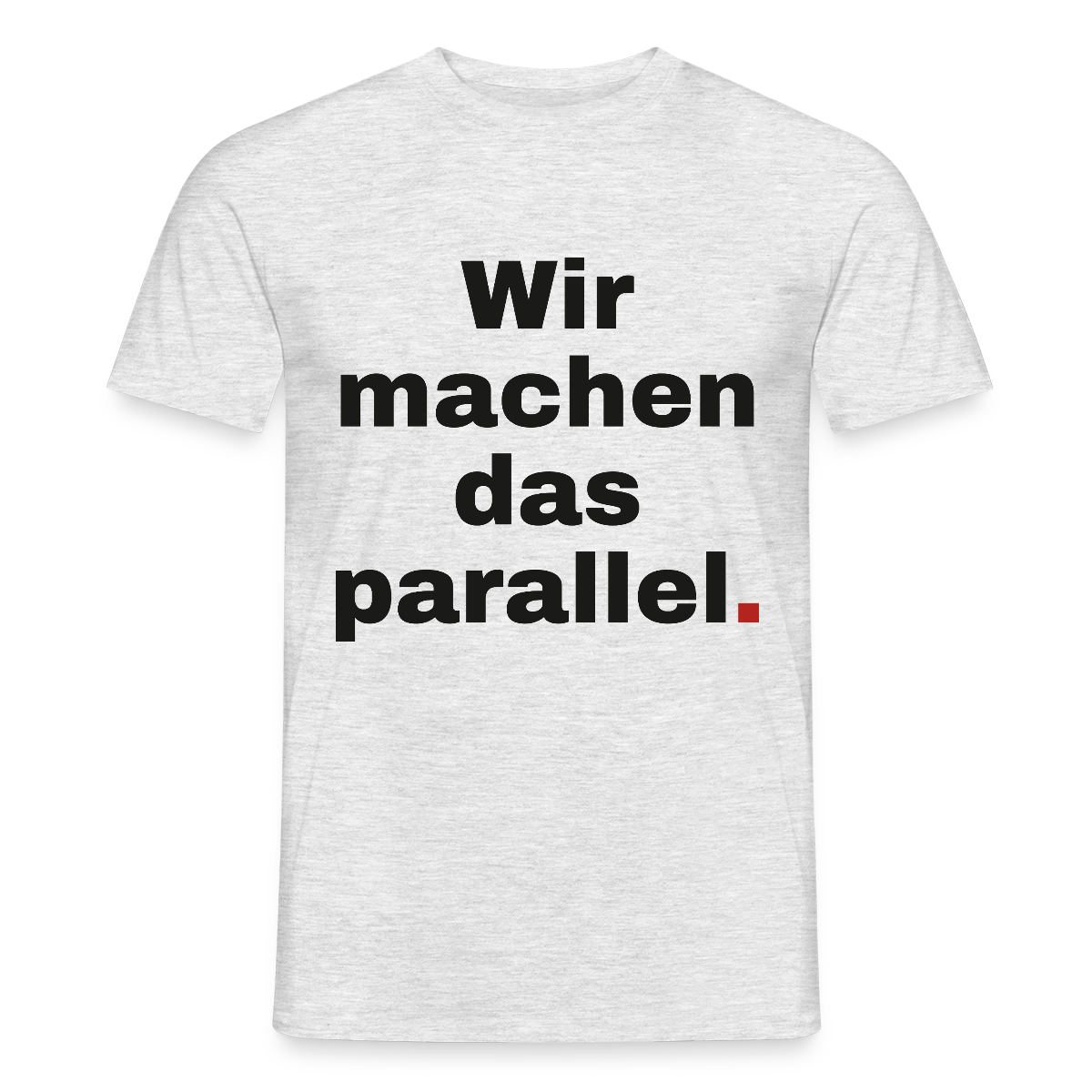 "Wir machen das parallel" Motiv-T-Shirt für Männer, Farbe Grau meliert