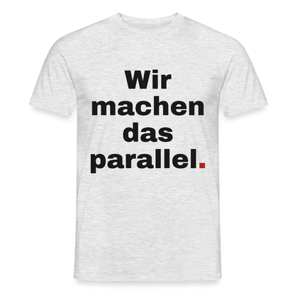 "Wir machen das parallel" Motiv-T-Shirt für Männer, Farbe Grau meliert