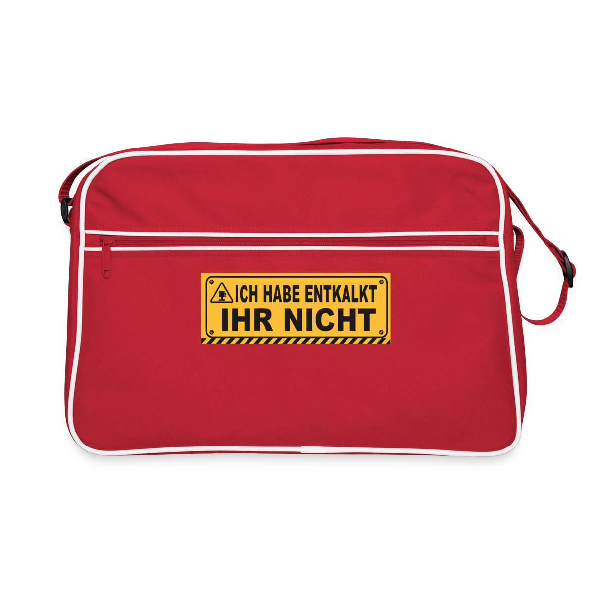 Ich habe entkalkt. Ihr nicht. Warnschild-Motiv Motiv-Retro-Tasche, Farbe Rot/Weiß