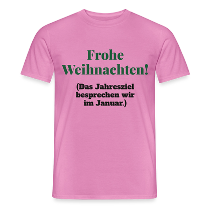 "Frohe Weihnachten! Das Jahresziel besprechen wir im Januar." Motiv-T-Shirt für Männer, Farbe Pink
