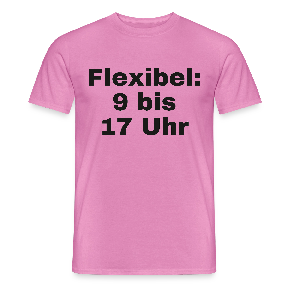 "Flexibel: 9 bis 17 Uhr" Motiv-T-Shirt für Männer, Farbe Pink