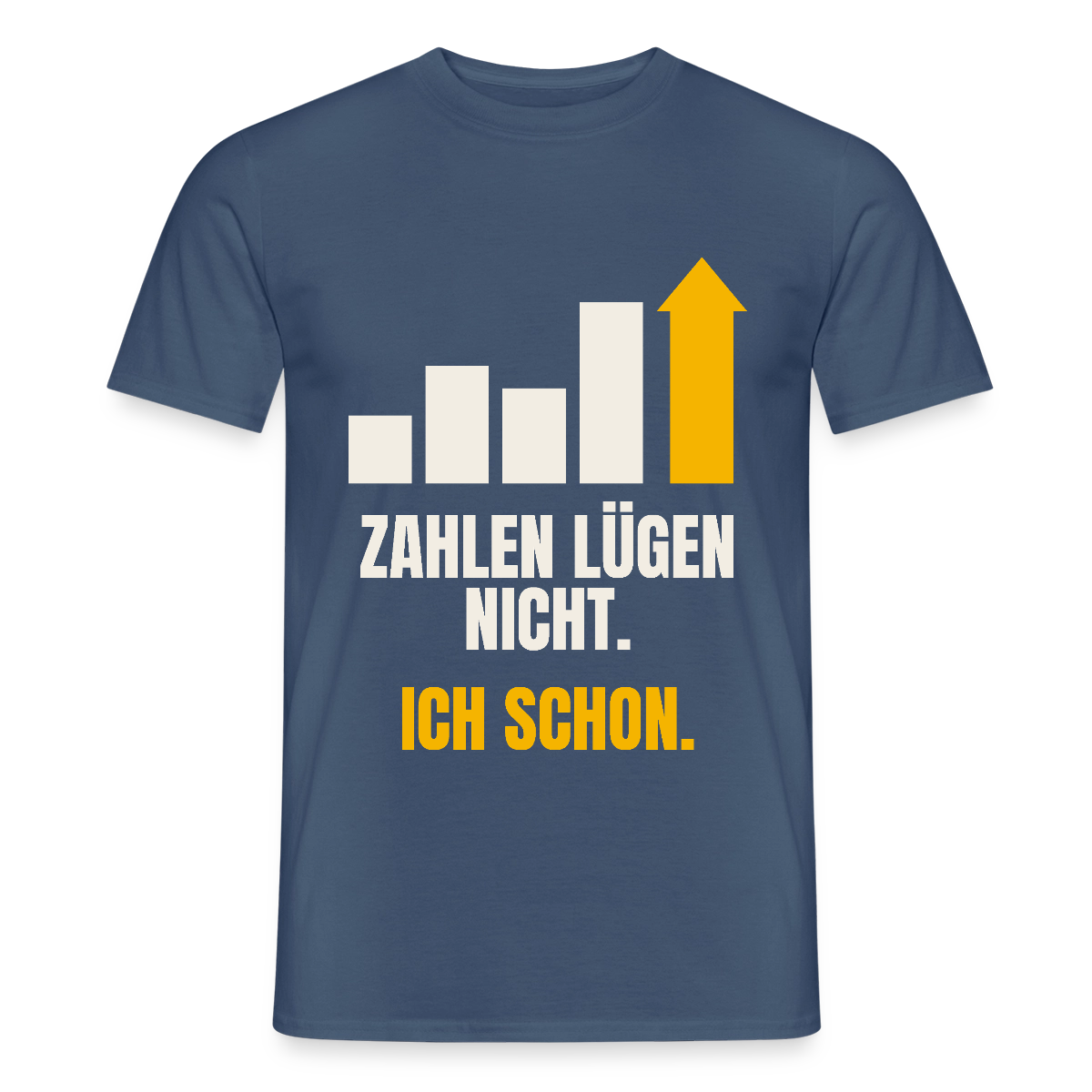 Zahlen lügen nicht. Ich schon. Motiv-T-Shirt für Männer, Farbe Dunkles Denimblau
