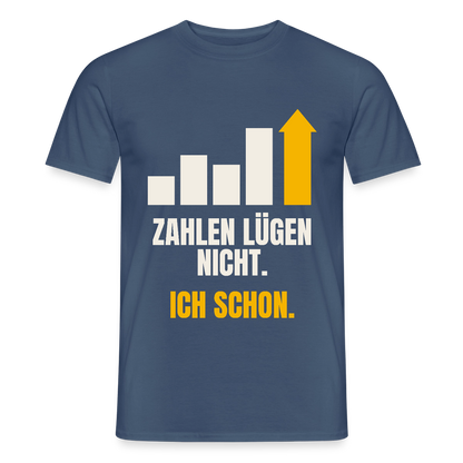 Zahlen lügen nicht. Ich schon. Motiv-T-Shirt für Männer, Farbe Dunkles Denimblau