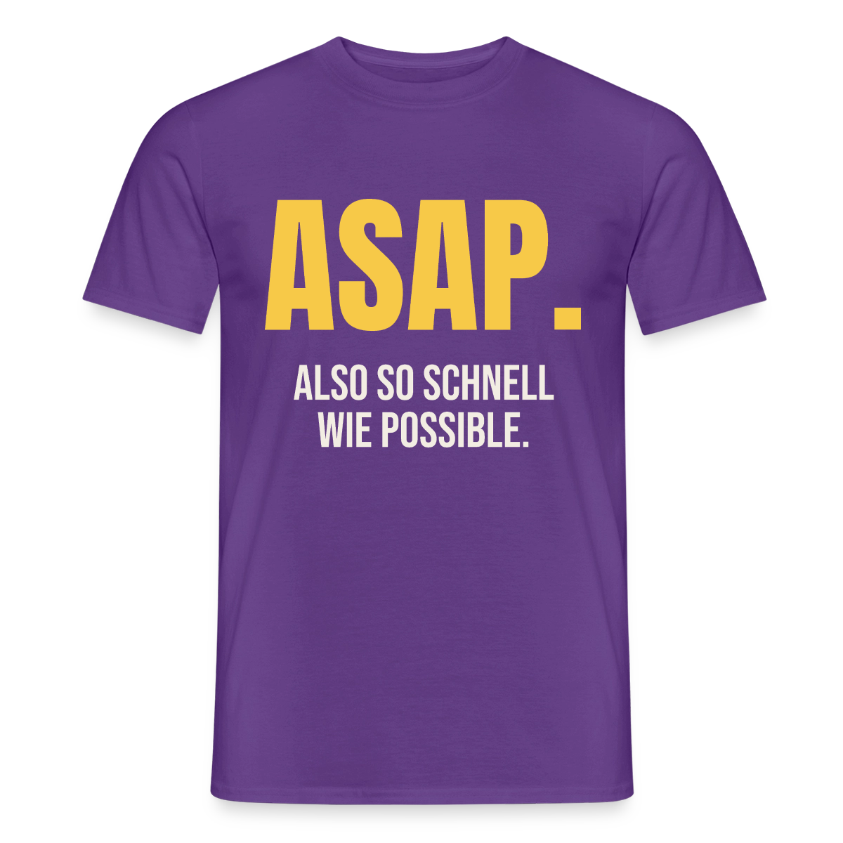 "ASAP. Also so schnell wie possible." Motiv-T-Shirt für Männer, Farbe Lila