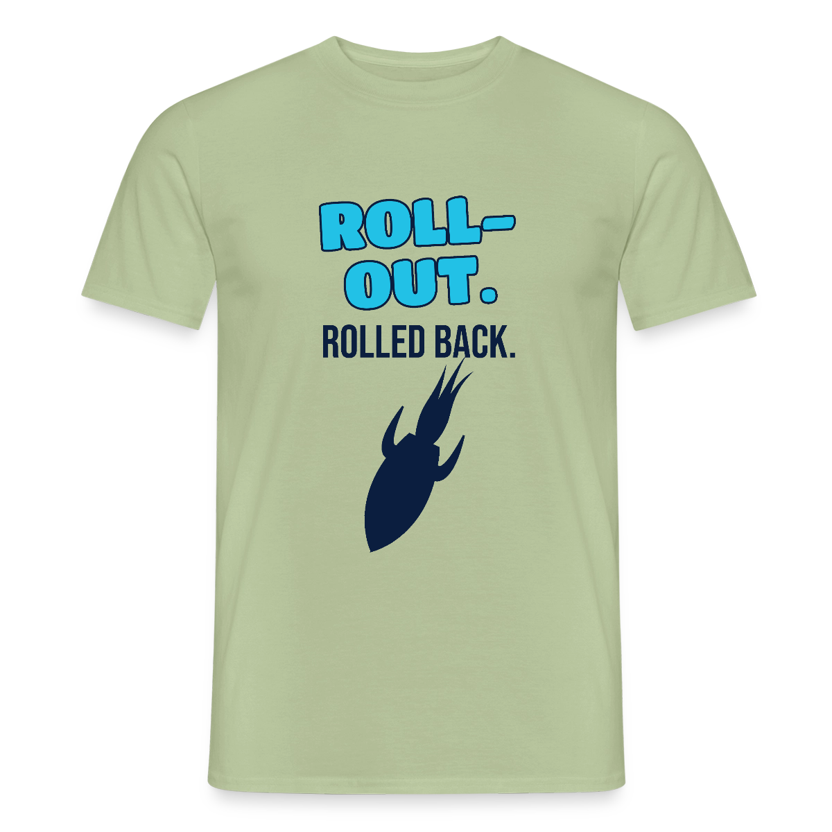 Roll-out. Rolled back. Motiv-T-Shirt für Männer, Farbe Sage