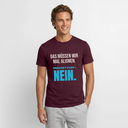 "Das müssen wir mal alignen. Übersetzung: nein." Motiv-T-Shirt für Männer, Farbe Ziegelrot