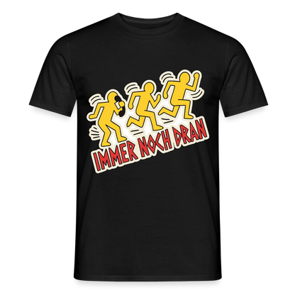 Immer noch dran. Pop-Art-Motiv Motiv-T-Shirt für Männer, Farbe Schwarz