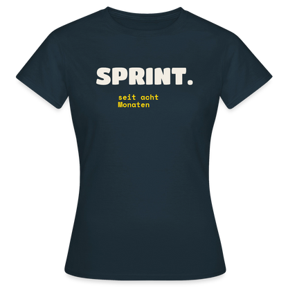 Sprint. Seit acht Monaten. Motiv-T-Shirt für Frauen, Farbe Navy