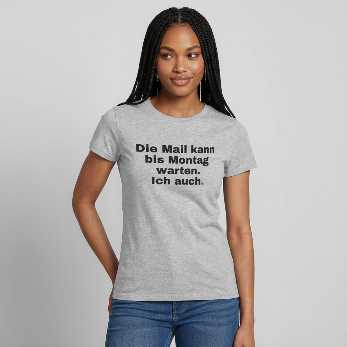 "Die Mail kann bis Montag warten. Ich auch." Motiv-T-Shirt für Frauen, Farbe Grau meliert