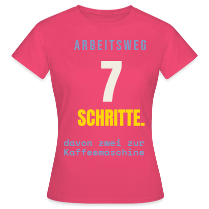 Arbeitsweg: sieben Schritte Motiv-T-Shirt für Frauen, Farbe Azalea