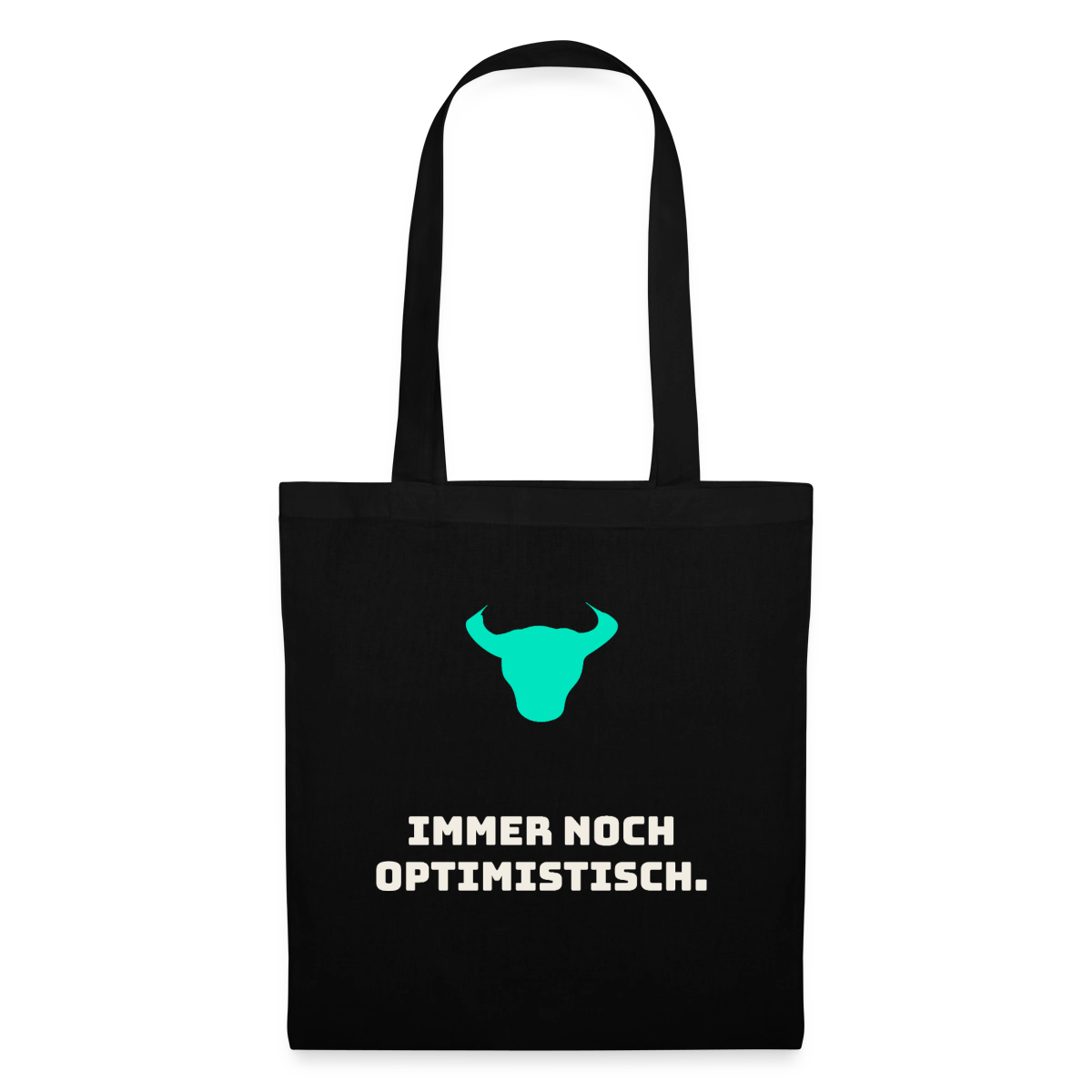 Immer noch optimistisch. Stoffbeutel, Farbe Schwarz