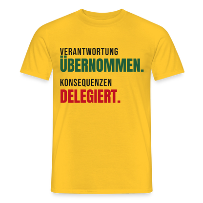 Verantwortung übernommen. Konsequenzen delegiert. Motiv-T-Shirt für Männer, Farbe Gelb