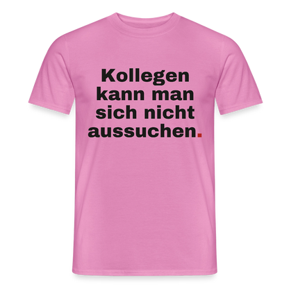 "Kollegen kann man sich nicht aussuchen." Motiv-T-Shirt für Männer, Farbe Pink