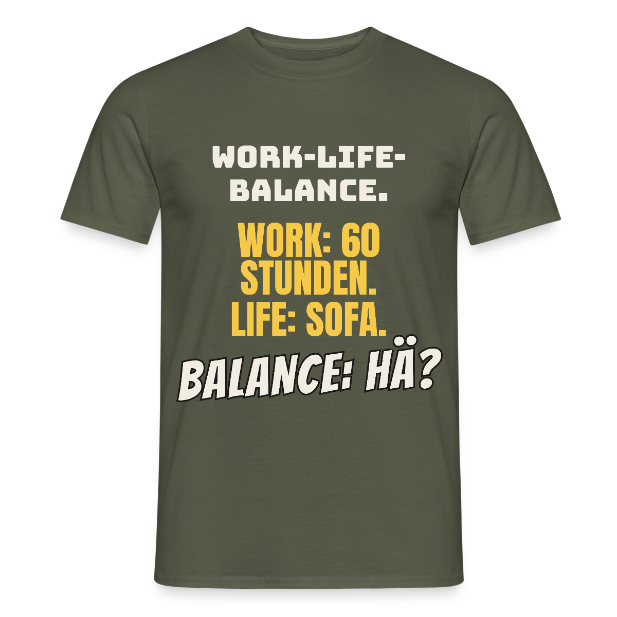 Balance: hä? Motiv-T-Shirt für Männer, Farbe Militärgrün