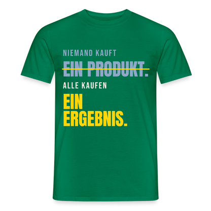 Niemand kauft ein Produkt. Alle kaufen ein Ergebnis. Motiv-T-Shirt für Männer, Farbe Kelly Green