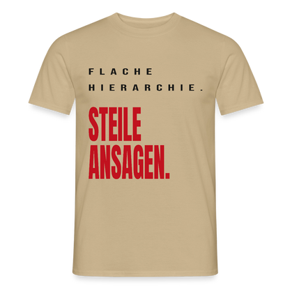 "Flache Hierarchie. Steile Ansagen." Motiv-T-Shirt für Männer, Farbe Sandbeige