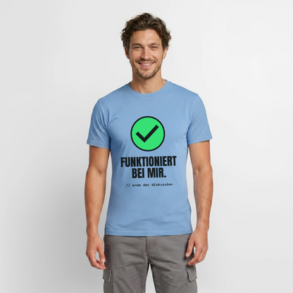 Funktioniert bei mir. Ende der Diskussion. Motiv-T-Shirt für Männer, Farbe Carolina Blue, Model