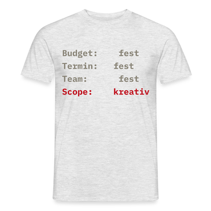 Budget: fest. Termin: fest. Team: fest. Scope: kreativ. Motiv-T-Shirt für Männer, Farbe Grau meliert