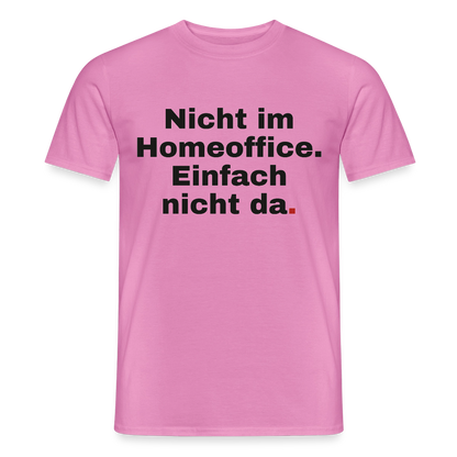 Einfach nicht da Motiv-T-Shirt für Männer, Farbe Pink