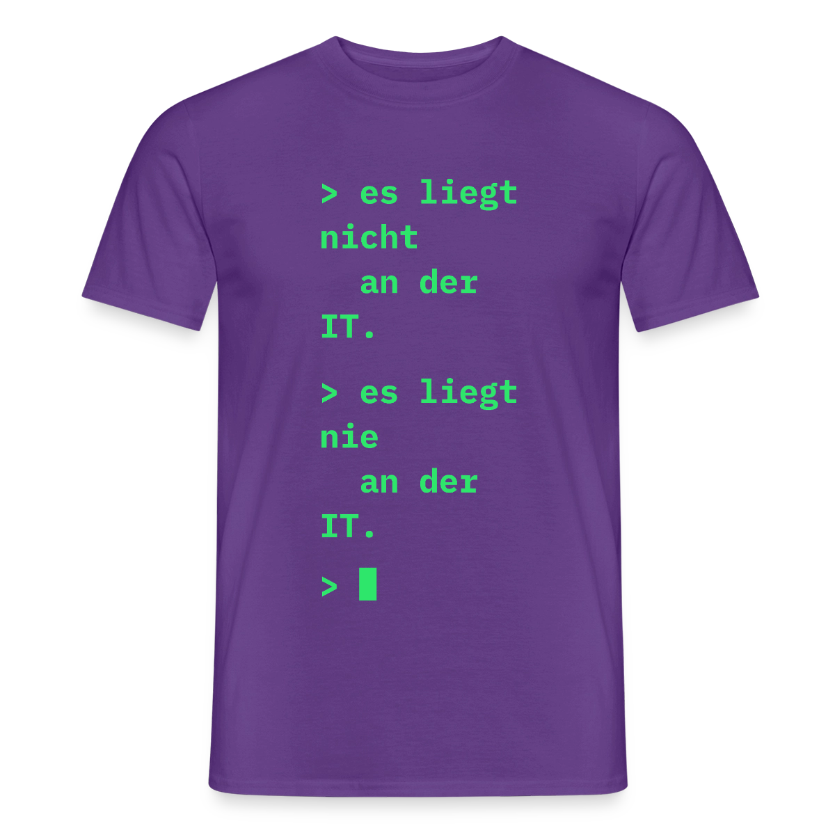 Es liegt nicht an der IT. Es liegt nie an der IT. Motiv-T-Shirt für Männer, Farbe Lila