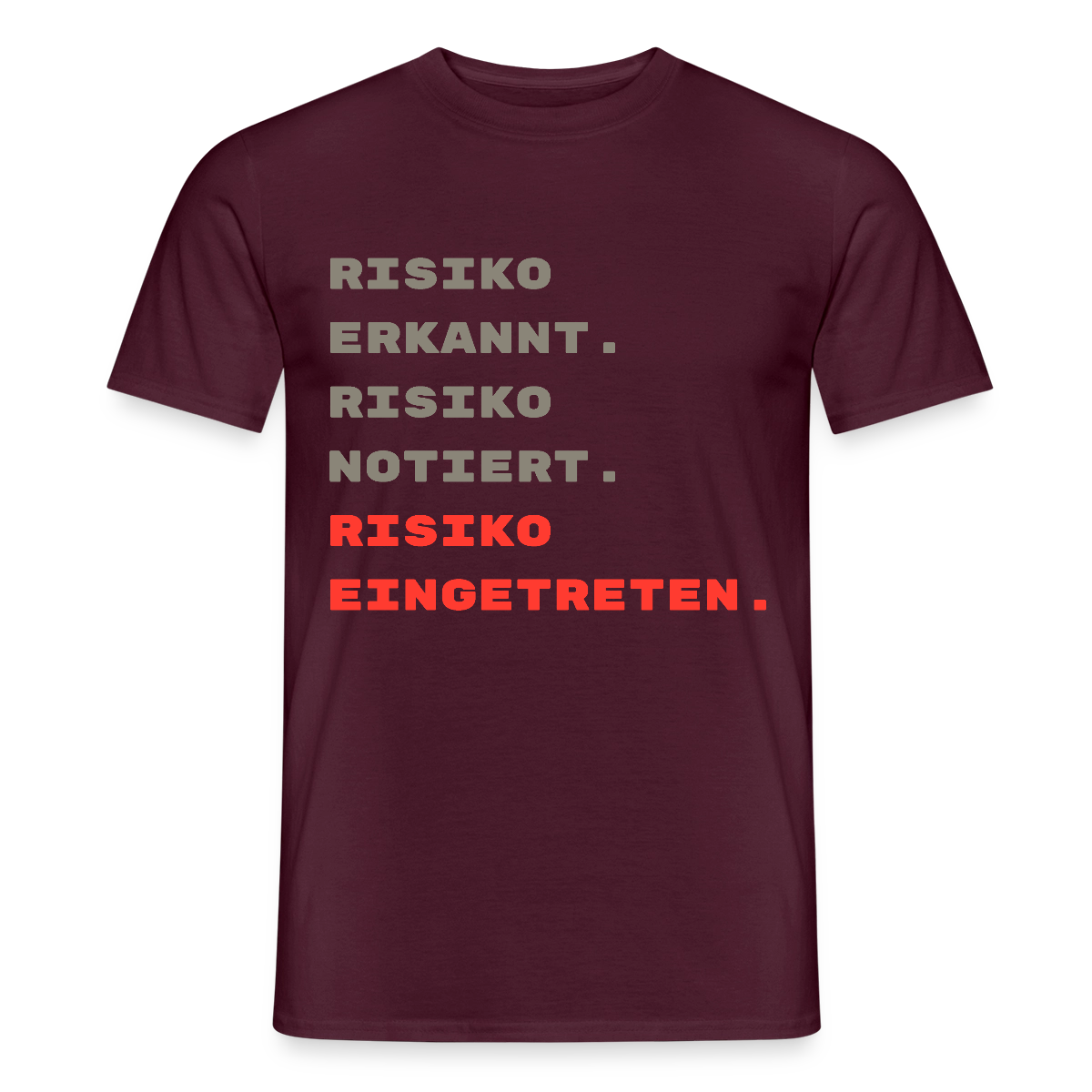 Risiko erkannt. Risiko notiert. Risiko eingetreten. Motiv-T-Shirt für Männer, Farbe Ziegelrot