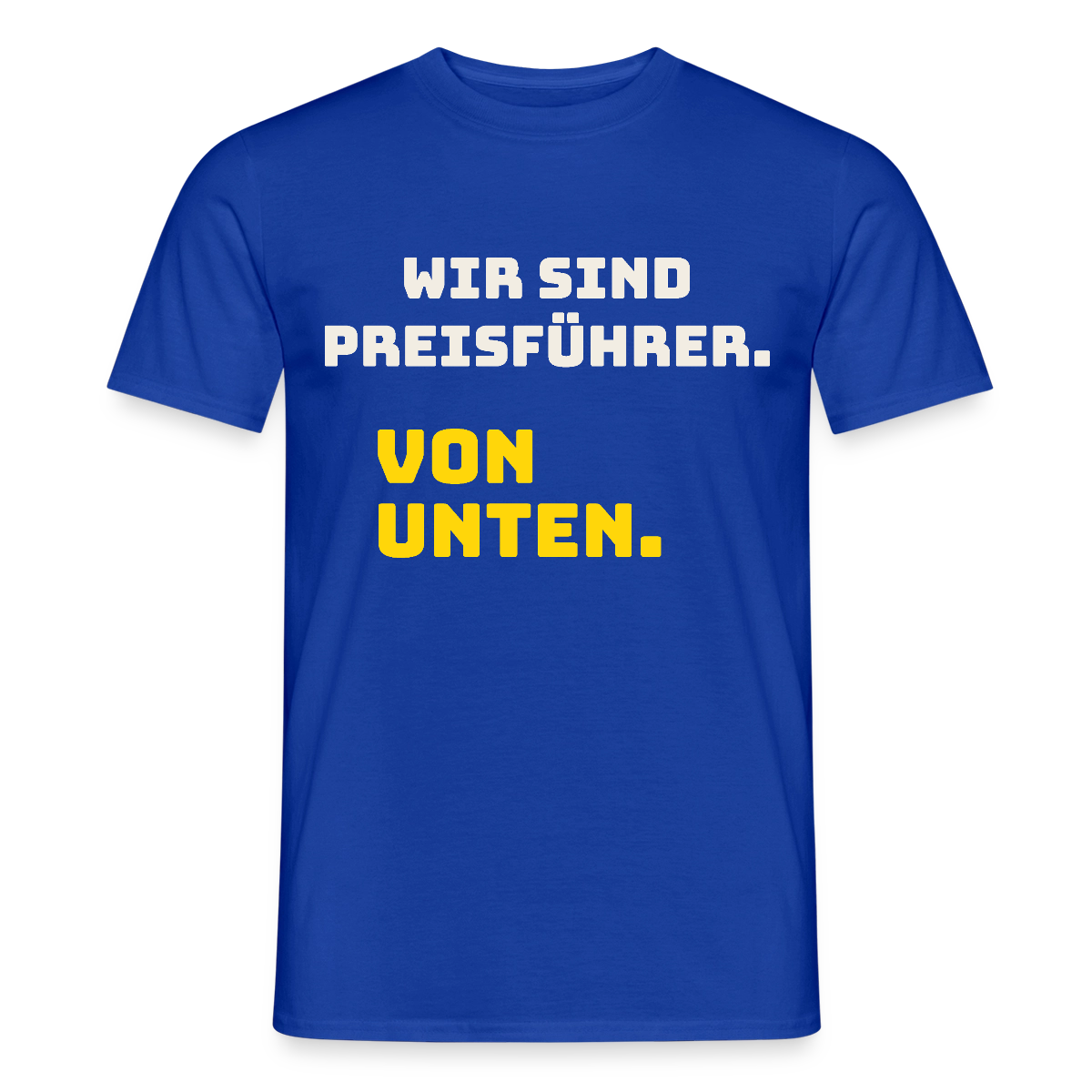 "Wir sind Preisführer. Von unten." Motiv-T-Shirt für Männer, Farbe Dunkelblau