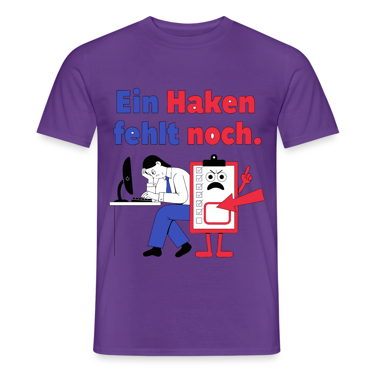 "Ein Haken fehlt noch. Klemmbrett-Motiv" Motiv-T-Shirt für Männer, Farbe Lila