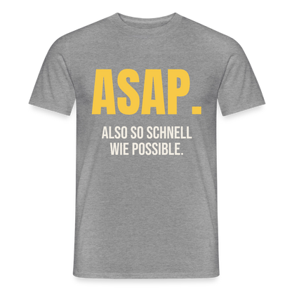 "ASAP. Also so schnell wie possible." Motiv-T-Shirt für Männer, Farbe Graphit meliert
