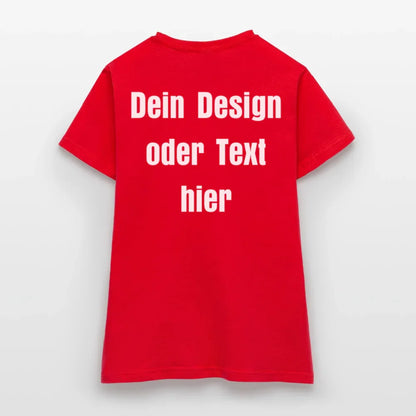 Frauen T-Shirt - personalisierbare Vorder- und Rückseite - Rot