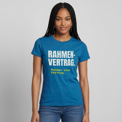 "Rahmenvertrag. Rahmen ohne Vertrag." Motiv-T-Shirt für Frauen, Farbe Antikblaues Saphir meliert