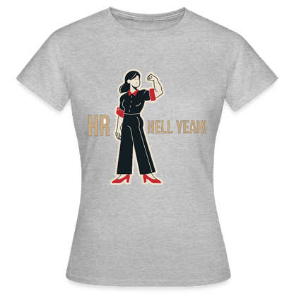 HR. Hell yeah! Motiv-T-Shirt für Frauen, Farbe Grau meliert