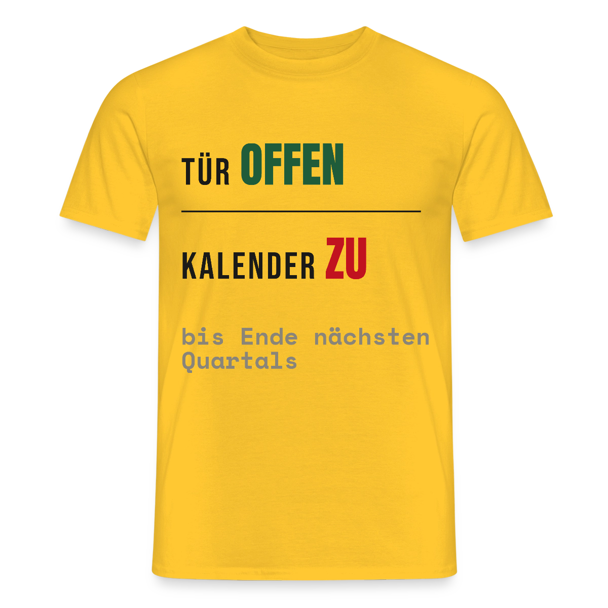 Tür offen. Kalender zu. Motiv-T-Shirt für Männer, Farbe Gelb