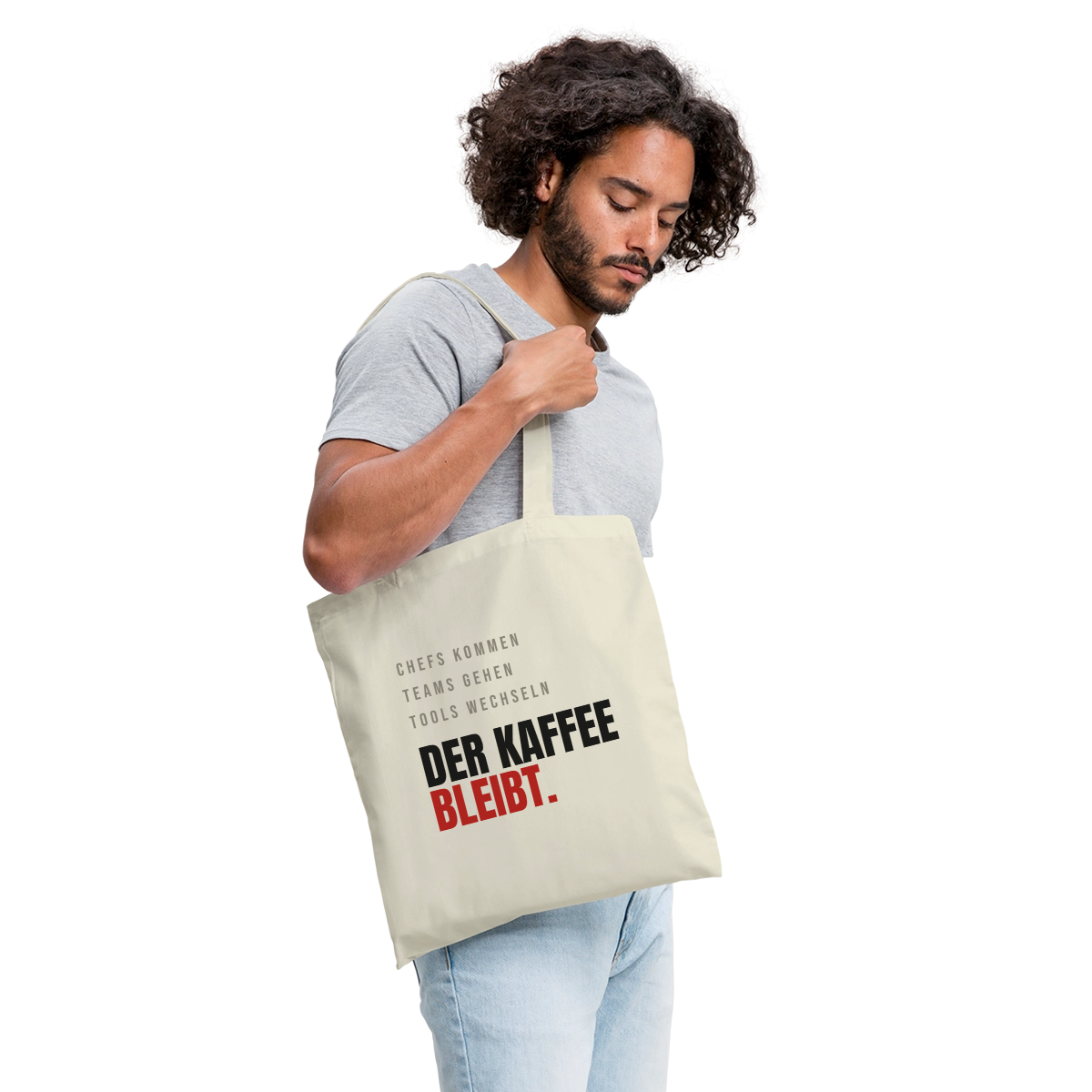 "Chefs kommen, Teams gehen, Tools wechseln. Der Kaffee bleibt." Stoffbeutel, Farbe Natur