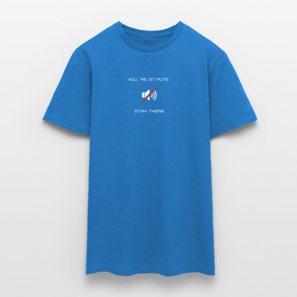 "You´re on mute" Motiv-T-Shirt für Männer - Royalblau